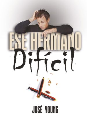 Ese hermano difícil