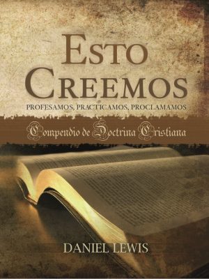 Esto Creemos – Compendio de doctrina cristiana