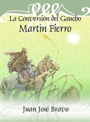 La conversión del gaucho Martín Fierro