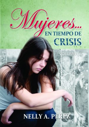 Mujeres… En tiempo de crisis (Vol.1)